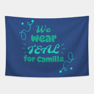 We wear teal for Camille - Design 2 Tapestry