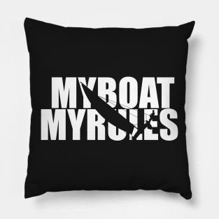 My rules apply to my boat Pillow