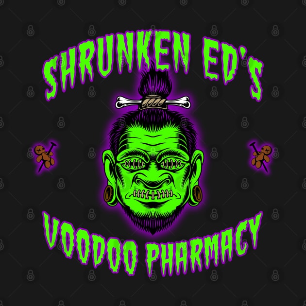 SHRUNKEN ED'S VOODOO PHARMACY by GardenOfNightmares