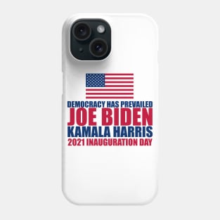 Biden Inauguration Democracy Has Prevailed Phone Case