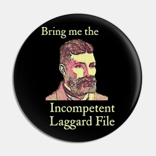 Bring Me the Incompetent Laggard File Pin