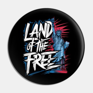 Land Of The free Pin