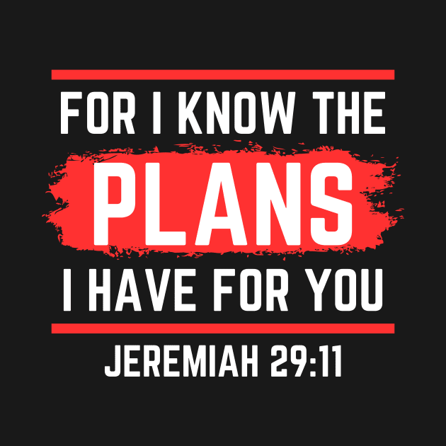 For I Know The Plans I Have For You | Christian Saying by All Things Gospel