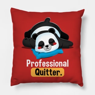 Professional Quitter Panda Pillow