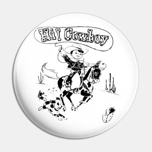 Hi Cowboy Cartoon Pin