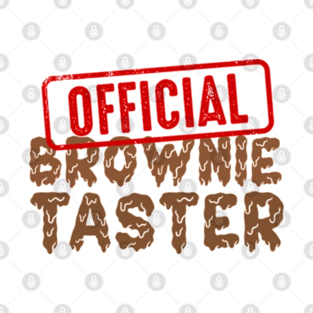 Official Brownie Taster Funny National Brownie Day by Atelier Djeka