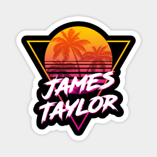 James Taylor - Proud Name Retro 80s Sunset Aesthetic Design Magnet