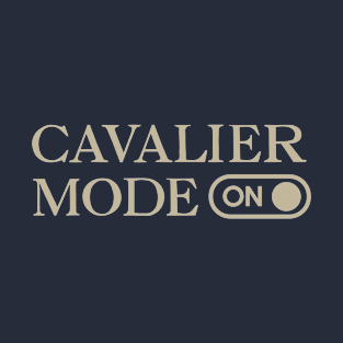 Cavalier Mode On T-Shirt
