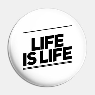 Life is life according to Kris Jenner Pin