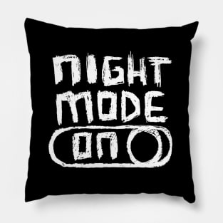 Night Mode ON for Night Owl Pillow