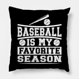 Baseball Is My Favorite Season Pillow