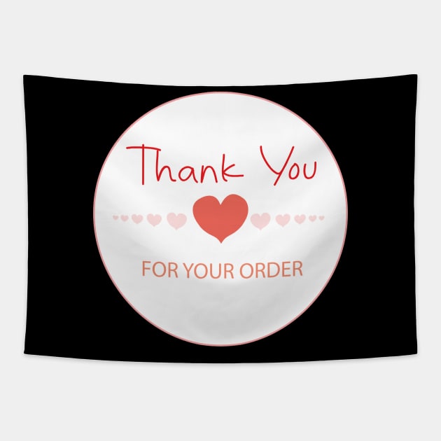 Thank You For Your Order Tapestry by DiegoCarvalho