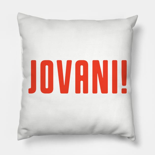 Jovani! Pillow by Bitch Sesh