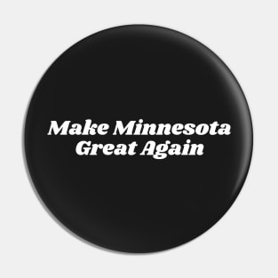 Make Minnesota Great Again Pin