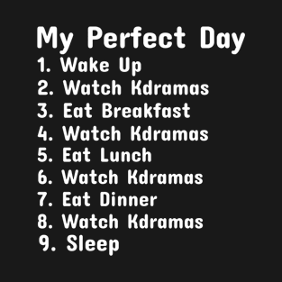 My Perfect Day T-Shirt