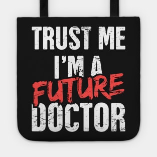 Funny Future Doctor | PhD Student Tote