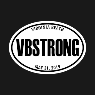 VBSTRONG - Supporting Virginia Beach, Virginia - Never Forget May 31, 2019 T-Shirt