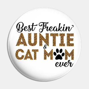 Best Freakin Auntie Cat Mom Ever Pin