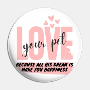 love your pet and your self just Pin