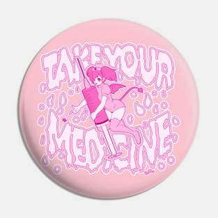 Take your Medicine! Pin