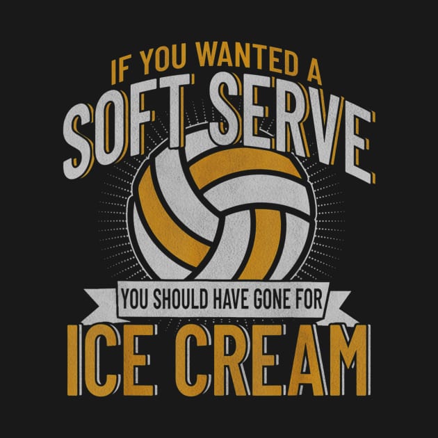 Funny Soft Serve Volleyball Teen Girls And Women Gift by daylightpombo3