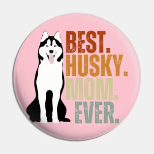 Vintage Best Husky Mom Ever Siberian Husky Gift Pin