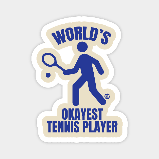 OKAYEST TENNIS Magnet by toddgoldmanart