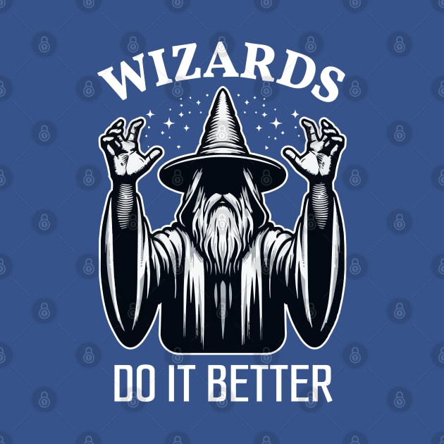 Wizards Do It Better by BoundlessWorks