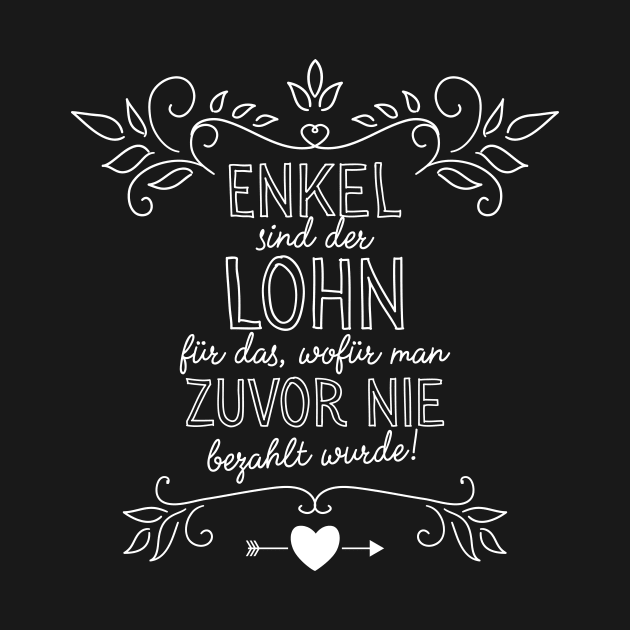 Enkel sind der Lohn Spruch für Oma by BetterManufaktur