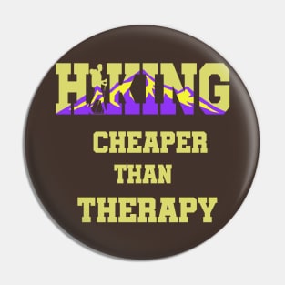 Hiking Cheaper Than Therapy Pin