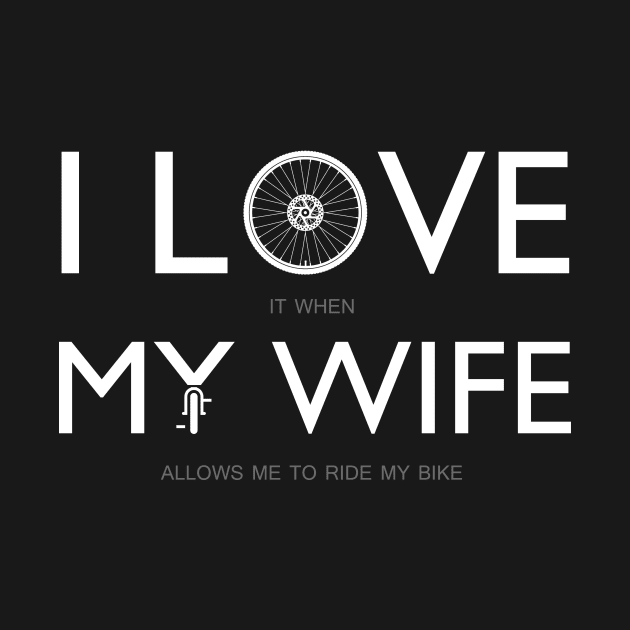 I Love my Wife by Aine Creative Designs