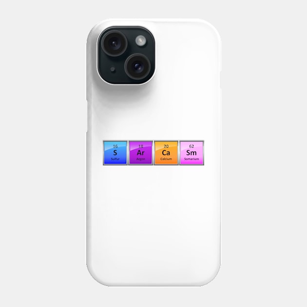 Colorful SArCaSm With Periodic Table Element Symbols Phone Case by sciencenotes