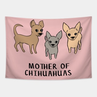 Mother of Chihuahuas Tapestry