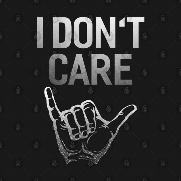 I Don´t Care by Dojaja