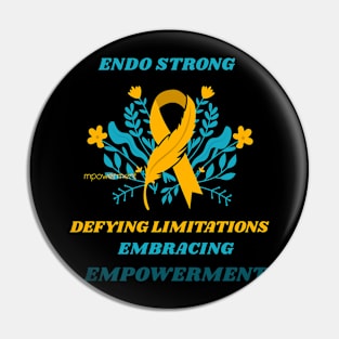 endo strong, defying limitations, embracing empowerment Pin