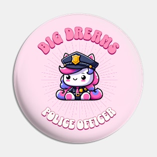 Big Dreams Police Officer Unicorn | Dream Big! Pin