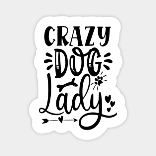 Crazy Dog Lady Magnet