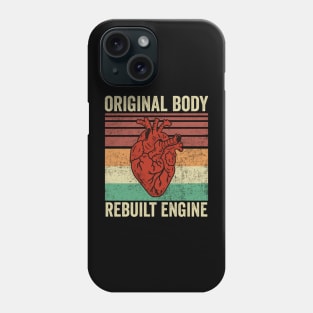 Heart Surgery Survivor Funny Original Body Rebuilt Engine Phone Case