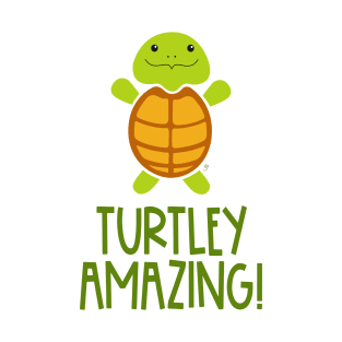 Turtley Amazing! T-Shirt