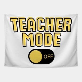 Teacher Mode Off Tapestry