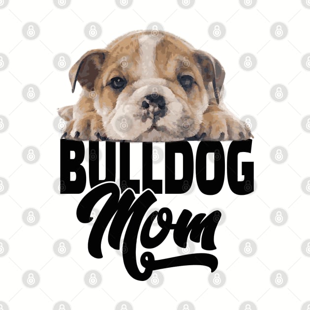 English Bulldog - English Bulldog Mom by Kudostees