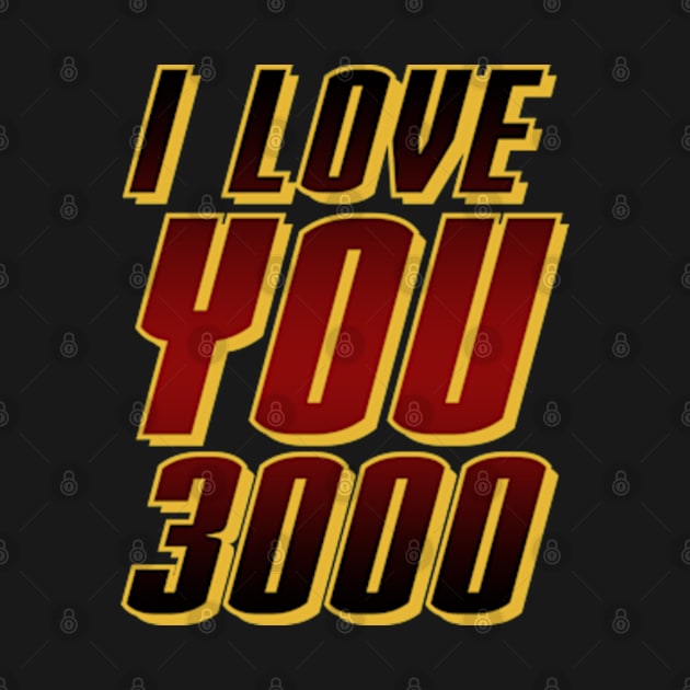 I Love You 3000 by deadright