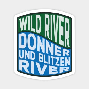 Donner und Blitzen River Wild River wave Magnet