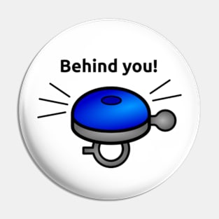 Behind you! Pin