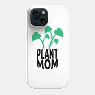 Plant Mom | Plant Powered Phone Case