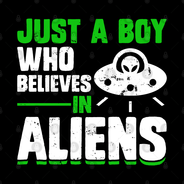 Just a boy who believes in Aliens by Dylante