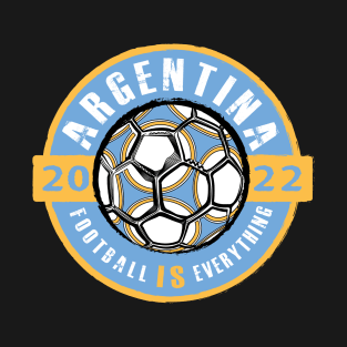 Football Is Everything - Argentina 2022 Vintage T-Shirt