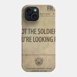 NOT THE SOLDIERS YOU ARE LOOKING FOR Phone Case