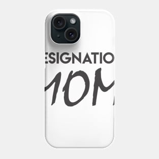 Designation: Mom design Phone Case