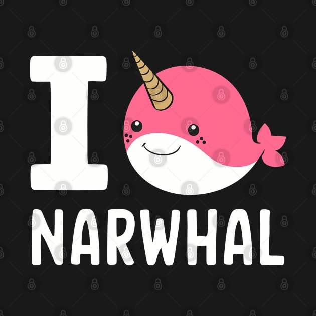 I Love Narwhal by NomiCrafts